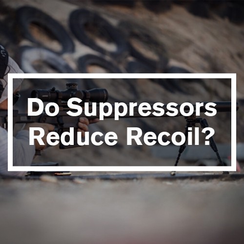 Do Suppressors Reduce Recoil?